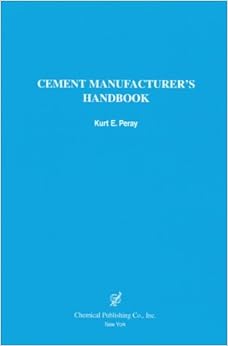 Amazon.com: Cement Manufacturer's Handbook (9780820603681): Kurt E