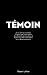 Témoin (French Edition) by 