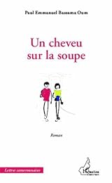 Un  cheveu sur la soupe