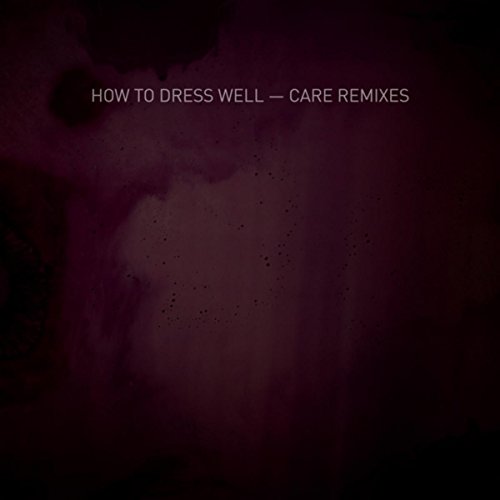 How To Dress Well - Love Remains - Amazon.com Music