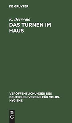 Das Turnen Im Haus Leibesubungen Zur Forderung Und Erhaltung Der