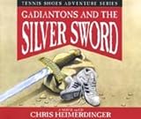 Gadiantons and the Silver Sword