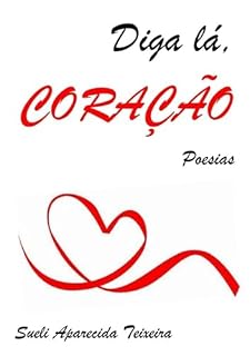 Livro Diga Lá Coração