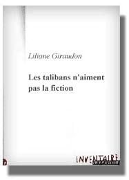 Les  talibans n'aiment pas la fiction