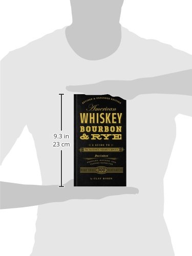 American Whiskey, Bourbon & Rye: A Guide to the Nation's Favorite Spirit - A Cocktail Book - Image 4