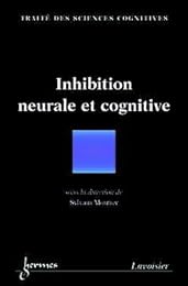 Inhibition neurale et cognitive