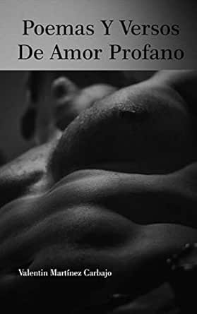 Amazon Com Poemas Y Versos De Amor Profano Spanish Edition
