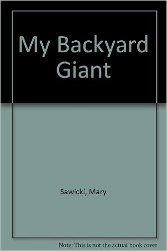 My Backyard Giant Mary Sawicki Jacob Hosteler Jacob Hostetler