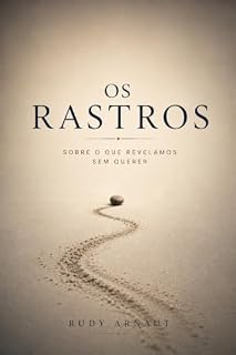 Livro Os Rastros: Sobre o que revelamos sem querer