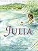 Julia (Cuando Los Grandes Eran Pequenos) (Spanish Edition)