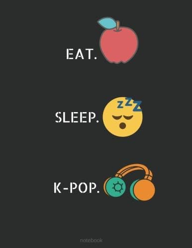 EAT SLEEP KPOP Notebook: College-Ruled Back to School Composition Journal for Girls, Fans, Teens | Letter Sized 8.5 x 11 inch; 21.59 x 27.94 cm Paperback – August 31, 2018