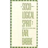 Sociological Spirit: Critical Essays in a Critical Science 2nd (second) edition
