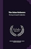 The Galax Gatherers: The Gospel Among The Highlanders by