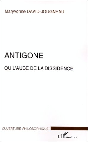Antigone ou L'aube de la dissidence