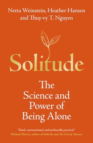 Amazon.com: Solitude: The Science and Power of Being Alone