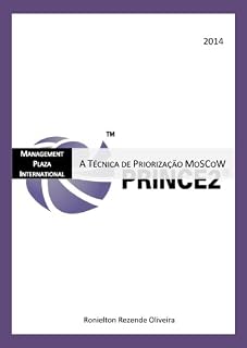 Livro PRINCE2: A Técnica de Priorização MoSCoW (Portuguese Edition)