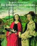 Image de Die Erfindung Des Gemaldes: Das Erste Jahrhundert Der Niederlandischen Malerei (German Edition)