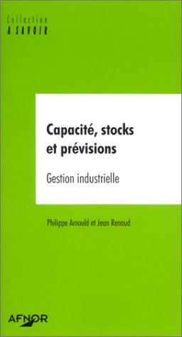 Capacité, stocks et prévisions