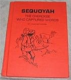 Sequoyah: The Cherokee Who Captured Words by Lillie Patterson (1975-05-30)