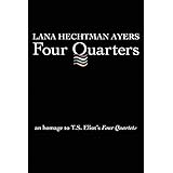 Four Quarters: An Homage to T.S. Eliot's Four Quartets