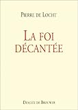 La foi décantée by 