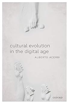 Cultural Evolution in the Digital Age by [Acerbi, Alberto]