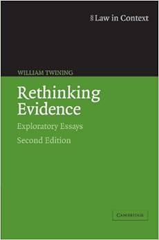 Rethinking Evidence: Exploratory Essays (Law in Context): William 