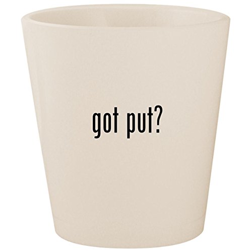 got put? - White Ceramic 1.5oz Shot Glass