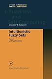 Image de Intuitionistic Fuzzy Sets: Theory and Applications (Studies in Fuzziness and Soft Computing)