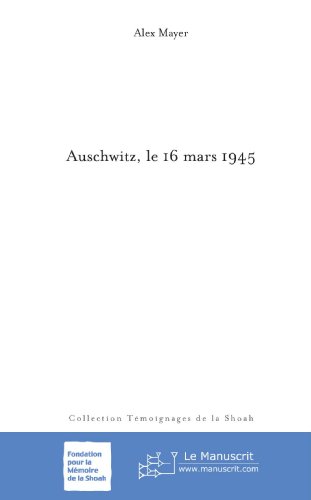 Auschwitz, le 16 mars 1945