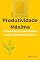 Livro Produtividade Máxima