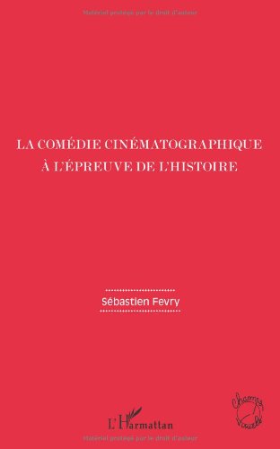 La  comédie cinématographique à l'épreuve de l'Histoire