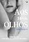 Livro Aos Meus Olhos
