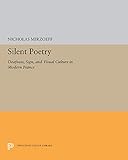 Silent Poetry (Princeton Legacy Library) by Nicholas Mirzoeff