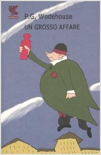 Pelham G. Wodehouse - Un grosso affare (2007)