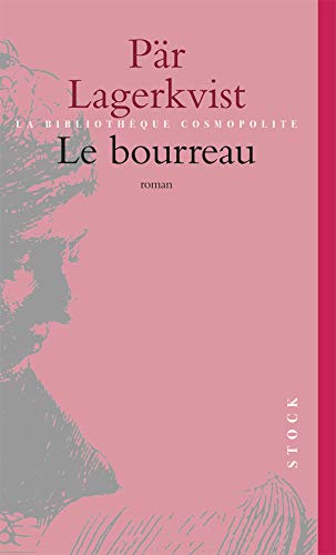Le Bourreau La Cosmopolite French Edition Lagerkvist Par 9782234047488 Amazon Com Books