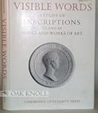 Visible Words : A Study of Inscriptions in Books As Works of Art, Sparrow, John, 0521065348