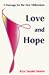 Love and Hope: A Message for the New Millennium by 