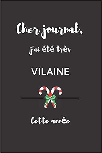 Cher Journal J Ai Ete Tres Vilaine Cette Annee Carnet De Note Avec Message Marrant Idee Cadeau Original Format 15 24 X 22 86 Cm French Edition Edition Etre Une Super Chieuse Amazon Com Books