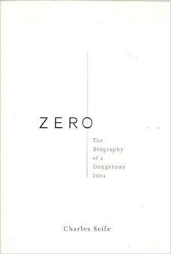 Zero The Biography Of A Dangerous Idea Seife Charles 8589082724278 Amazon Com Books