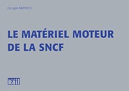 Le  matériel moteur de la SNCF