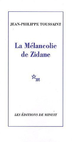 La mélancolie de Zidane