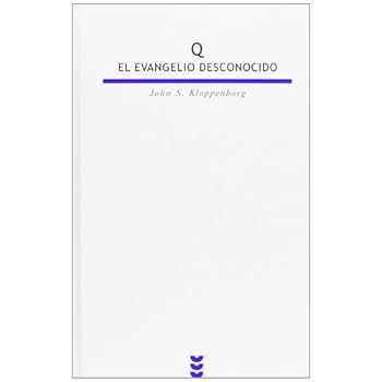 Q. El evangelio desconocido (Biblioteca Estudios Bíblicos) Q. El evangelio desconocido (Biblioteca Estudios Bíblicos)