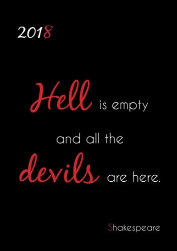 MY BIG FAT CALENDAR 2018 (Great Britain) - Shakespeare "Hell is empty and all the devils are here": 1 day per page, DIN A4