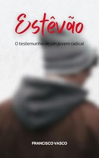 Livro Estêvão: O testemunho de um jovem radical