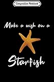 Composition Notebook: Make A Wish On A Starfish Beach Lover Gift Summer Journal/Notebook Blank Lined Ruled 6x9 100 Pages