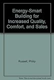 Energy-Smart Building for Increased Quality, Comfort, and Sales by