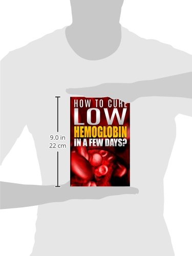 How To Cure Low Hemoglobin In A Few Days Causes Low - 
