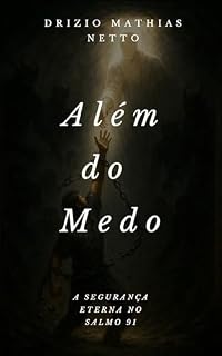 Livro ALÉM DO MEDO: A Segurança Eterna no Salmo 91