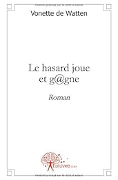 Le  hasard joue et gagne